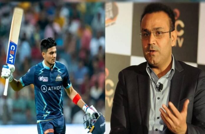 Virender Sehwag on Shubhman Gill